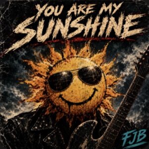 YOU ARE MY SUNSHINE